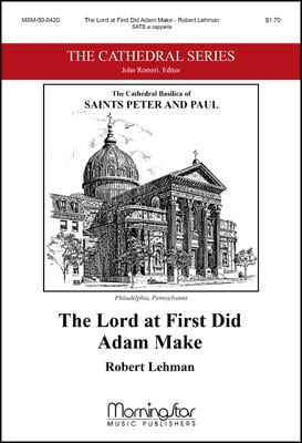 The Lord at First Did Adam Make